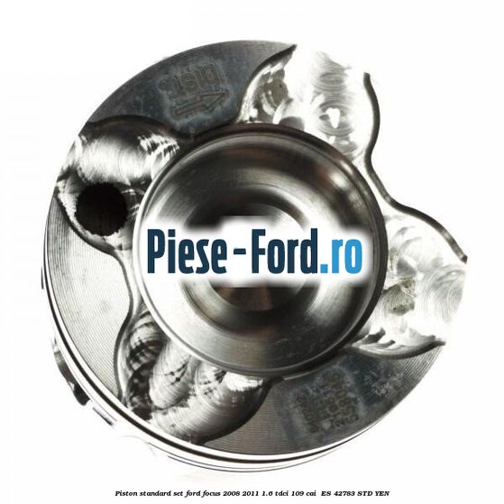 Piston standard, set Ford Focus 2008-2011 1.6 TDCi 109 cai  #D28AE4484E